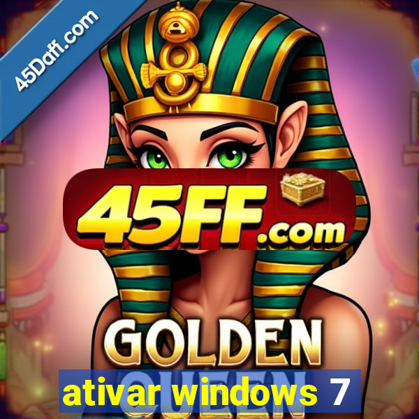 ativar windows 7